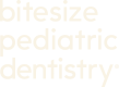 Bitesize Pediatric Dentistry